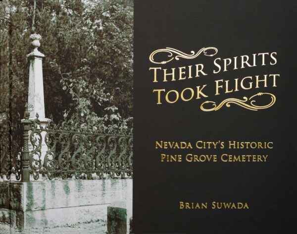 Their Spirits Took Flight: Nevada City’s Historic Pine Grove Cemetery